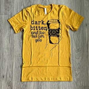 Dark, bitter, and too hot for you Graphic Tee